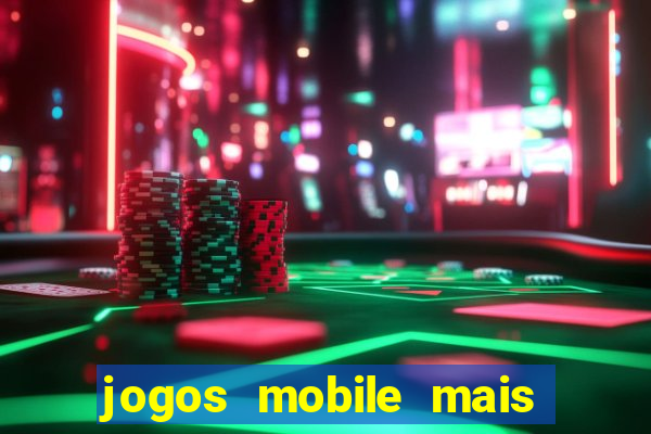 jogos mobile mais jogados 2024